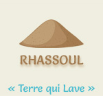 Rhassoul veut dire "Terre qui lave"